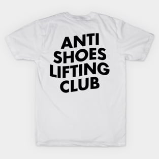 Anti Shoes Lifting Club - Black T-Shirt